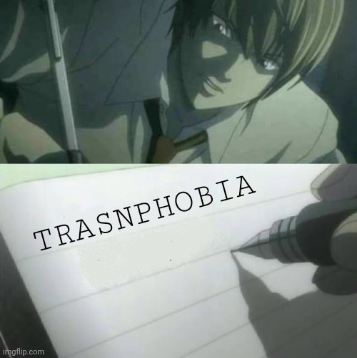 blank deathnote | TRASNPHOBIA | image tagged in blank deathnote | made w/ Imgflip meme maker
