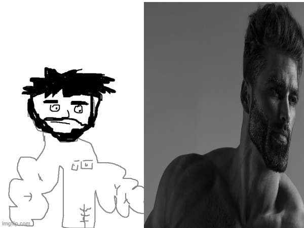 i drew the gigachad | made w/ Imgflip meme maker