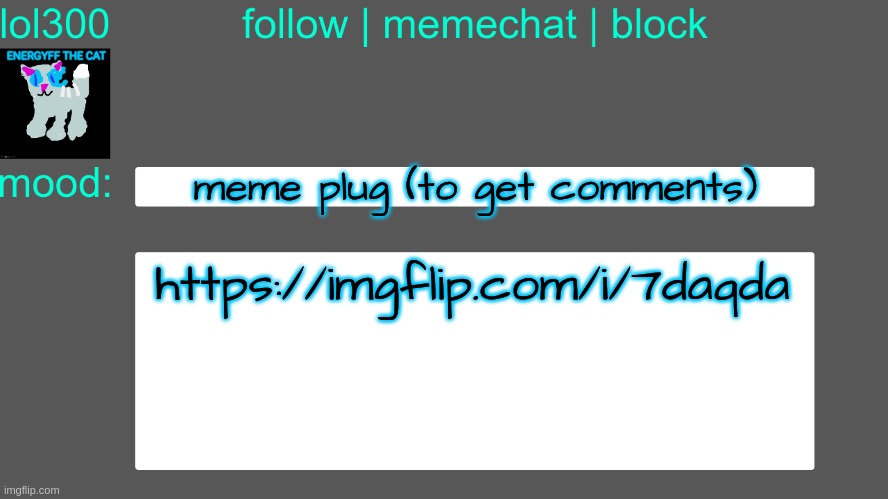 Lol300 announcement temp 3 | meme plug (to get comments); https://imgflip.com/i/7daqda | image tagged in lol300 announcement temp 3 | made w/ Imgflip meme maker
