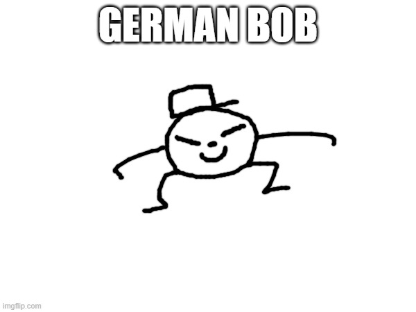 wearing the normal clothes of the early 1930s | GERMAN BOB | made w/ Imgflip meme maker