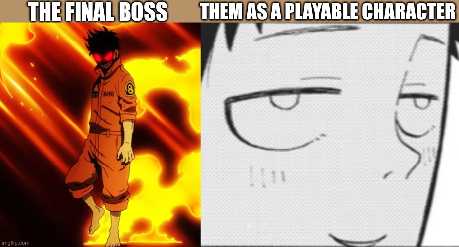 True and annoying | THE FINAL BOSS; THEM AS A PLAYABLE CHARACTER | image tagged in funny,anime,gaming,memes | made w/ Imgflip meme maker