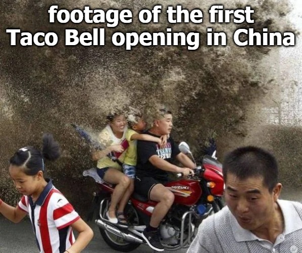 she seems pretty happy about it | footage of the first Taco Bell opening in China | image tagged in happy | made w/ Imgflip meme maker