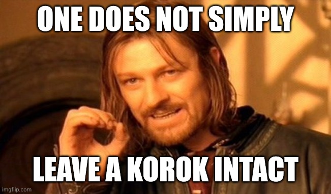Everyone when they find a korok in botw | ONE DOES NOT SIMPLY; LEAVE A KOROK INTACT | image tagged in memes,one does not simply,the legend of zelda breath of the wild | made w/ Imgflip meme maker