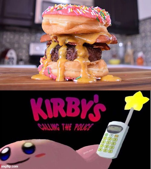 image tagged in kirby's calling the police,gross,food,wtf,memes,funny | made w/ Imgflip meme maker