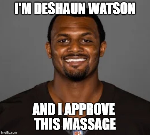 Deshaun Watson | image tagged in cleveland browns,nfl memes,nfl,football | made w/ Imgflip meme maker