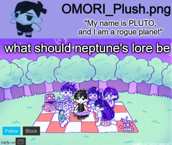 omor plush | what should neptune's lore be | image tagged in omor plush | made w/ Imgflip meme maker