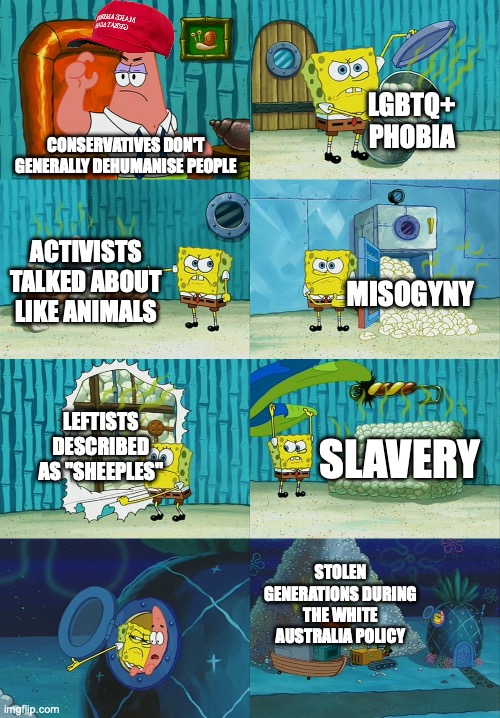 Well yes Leftists may not have the best views, but they are not "sheeple" as they tell facts that conservatives are offended by | CONSERVATIVES DON'T GENERALLY DEHUMANISE PEOPLE LGBTQ+ PHOBIA ACTIVISTS TALKED ABOUT LIKE ANIMALS MISOGYNY LEFTISTS DESCRIBED AS "SHEEPLES"  | image tagged in spongebob diapers meme,conservative logic,conservative hypocrisy,discrimination,dehumanisation,stolen generations | made w/ Imgflip meme maker