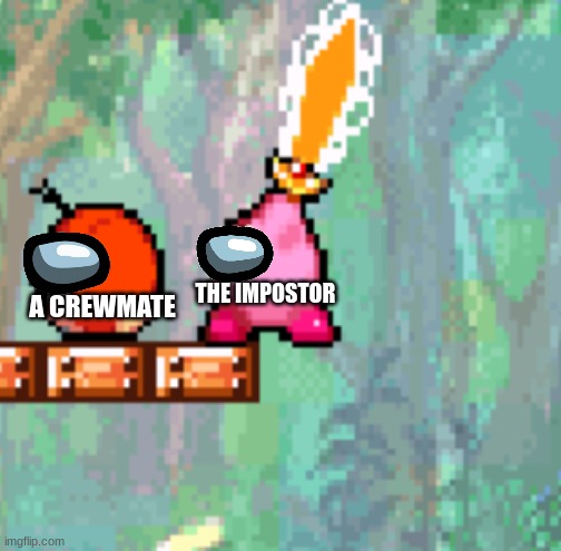 when the kirby is sus | THE IMPOSTOR; A CREWMATE | image tagged in kirby murder | made w/ Imgflip meme maker