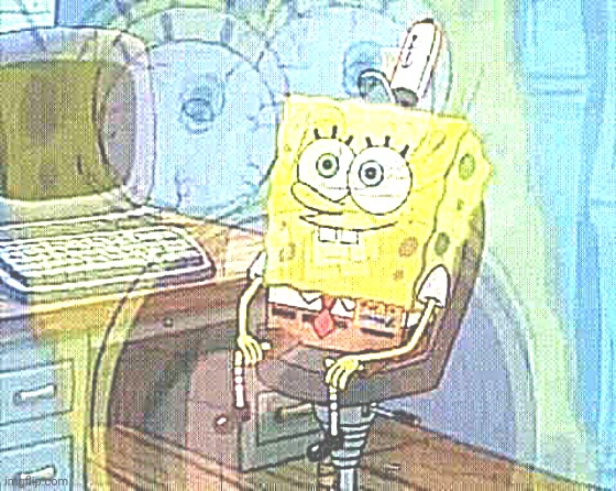 spongebob panic inside | image tagged in spongebob panic inside | made w/ Imgflip meme maker