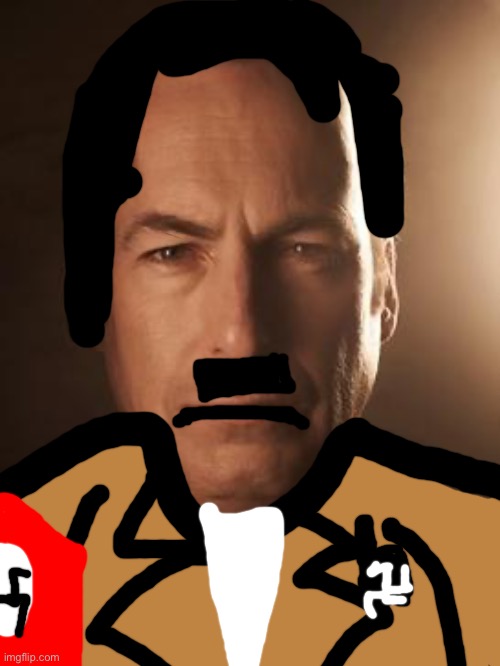 Break from the Unbased Have Zaul Hitleman (Originally Posted in Lgbt) | image tagged in saul goodman | made w/ Imgflip meme maker