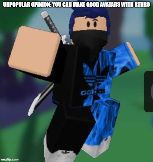 MR BEEEEEAAAAAA | UNPOPULAR OPINION: YOU CAN MAKE GOOD AVATARS WITH RTHRO | image tagged in mr beeeeeaaaaaa | made w/ Imgflip meme maker