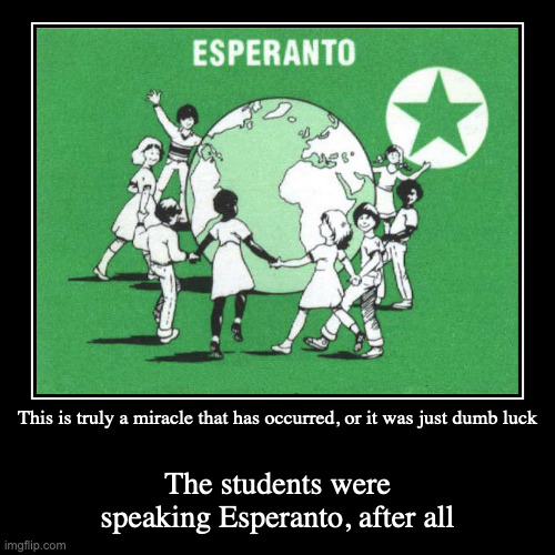 Esperanto Kid Chain | image tagged in demotivationals,esperanto | made w/ Imgflip demotivational maker