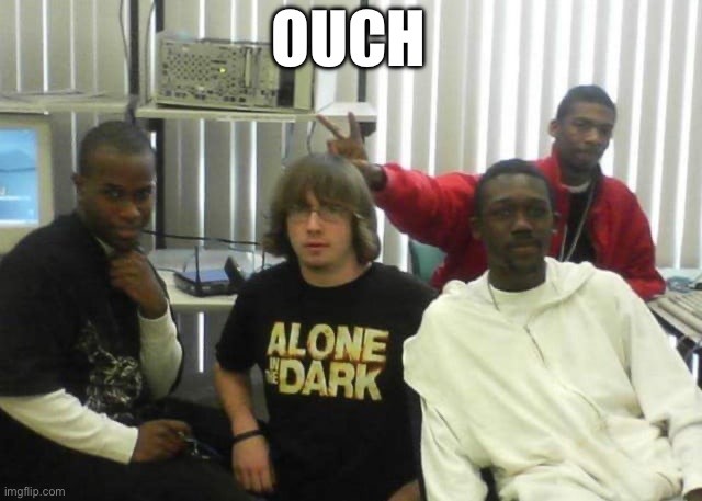 That hurts | OUCH | made w/ Imgflip meme maker