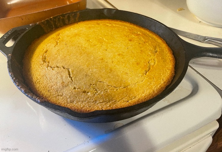I made good old fashioned corn bread. Pro tip: If you insert a toothpick and it comes out clean, then it’s done. | image tagged in corn bread,cooking,baking | made w/ Imgflip meme maker