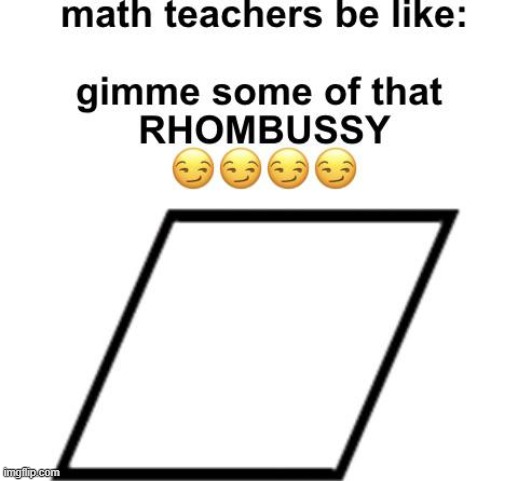 RHOMBUSSY | image tagged in repost,memes,funny | made w/ Imgflip meme maker