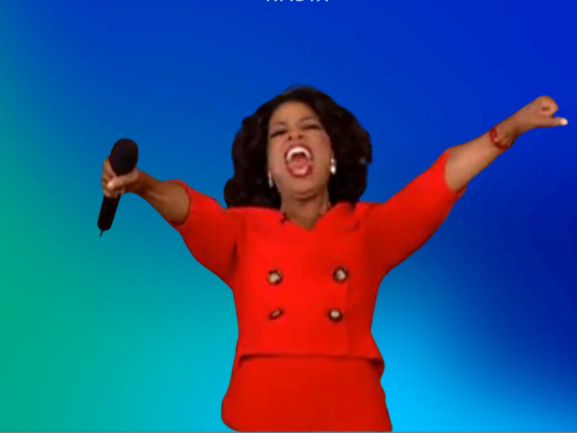 High Quality Radix Gradients Oprah You Get A Blank Meme Template