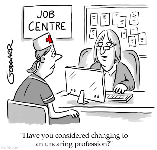 Job Centre | image tagged in jon centre,nurse,consider an uncaring,profession,comics | made w/ Imgflip meme maker