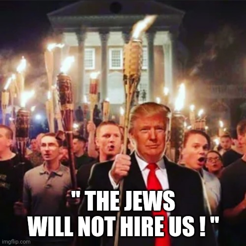 tiki | " THE JEWS WILL NOT HIRE US ! " | image tagged in tiki,whiners | made w/ Imgflip meme maker