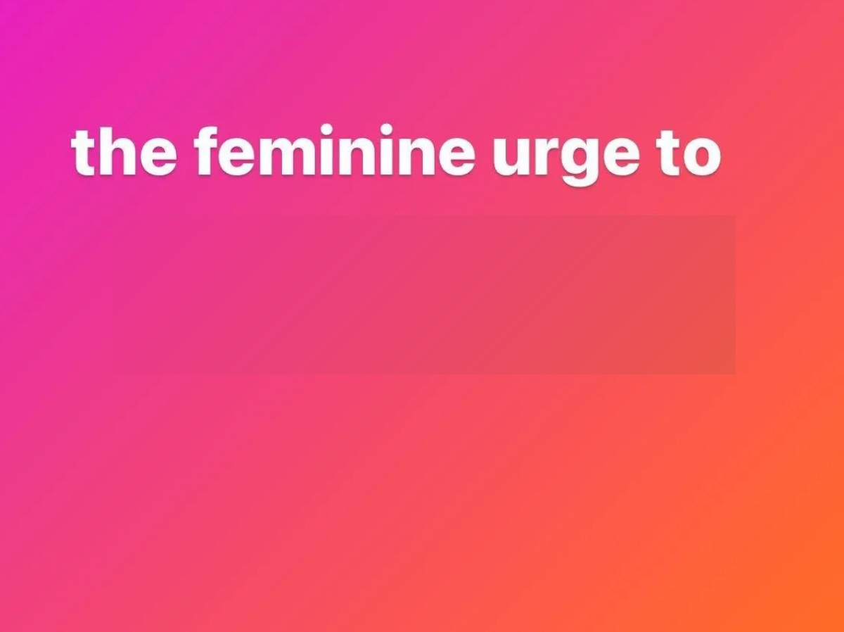 the feminine urge Blank Meme Template