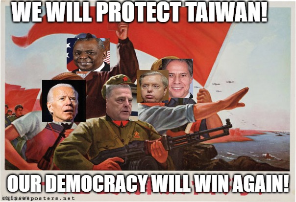 WE WILL PROTECT TAIWAN! OUR DEMOCRACY WILL WIN AGAIN! | image tagged in memes | made w/ Imgflip meme maker