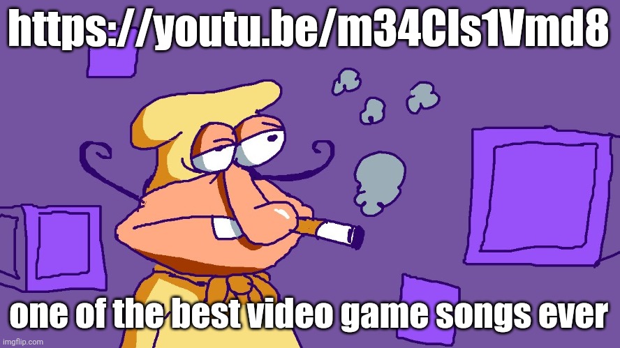 Noise du purple carré | https://youtu.be/m34Cls1Vmd8; one of the best video game songs ever | image tagged in noise du purple carr | made w/ Imgflip meme maker