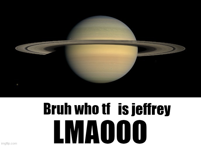 Bruh who tf are you LMAOOO | is jeffrey | image tagged in bruh who tf are you lmaooo | made w/ Imgflip meme maker