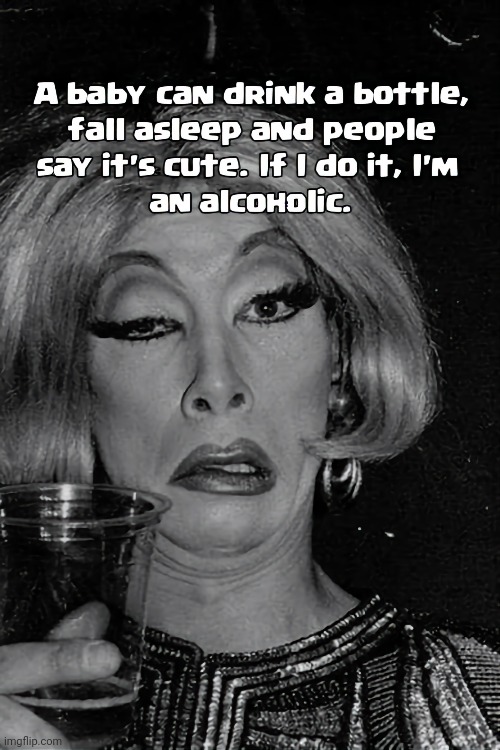 "I'm Not a Drunk" ? | image tagged in alcoholic,drunk | made w/ Imgflip meme maker