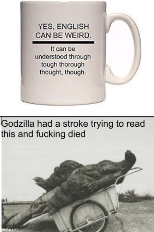 Don't read this, look to your left (or below) | image tagged in godzilla | made w/ Imgflip meme maker