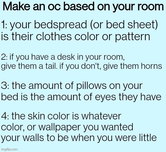 I'm gonna make mine in a little bit, repost if you want. (Found this in a YouTube short) | 1: your bedspread (or bed sheet) is their clothes color or pattern | made w/ Imgflip meme maker
