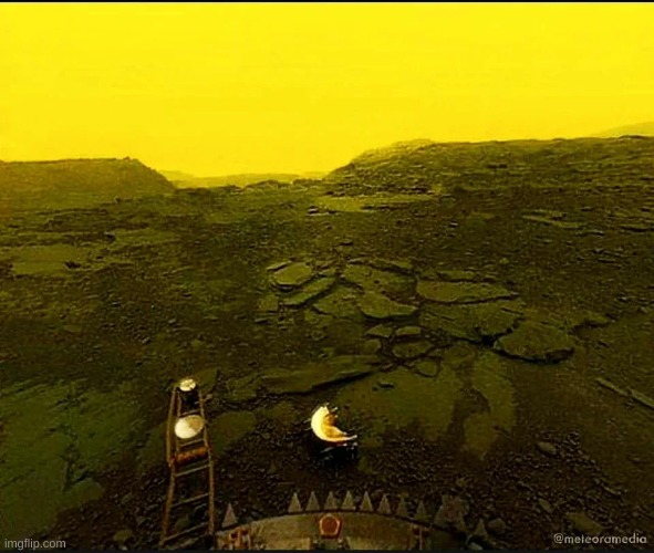 Apparently this is a photo of the surface of Venus. | image tagged in boys,go,to,venus | made w/ Imgflip meme maker