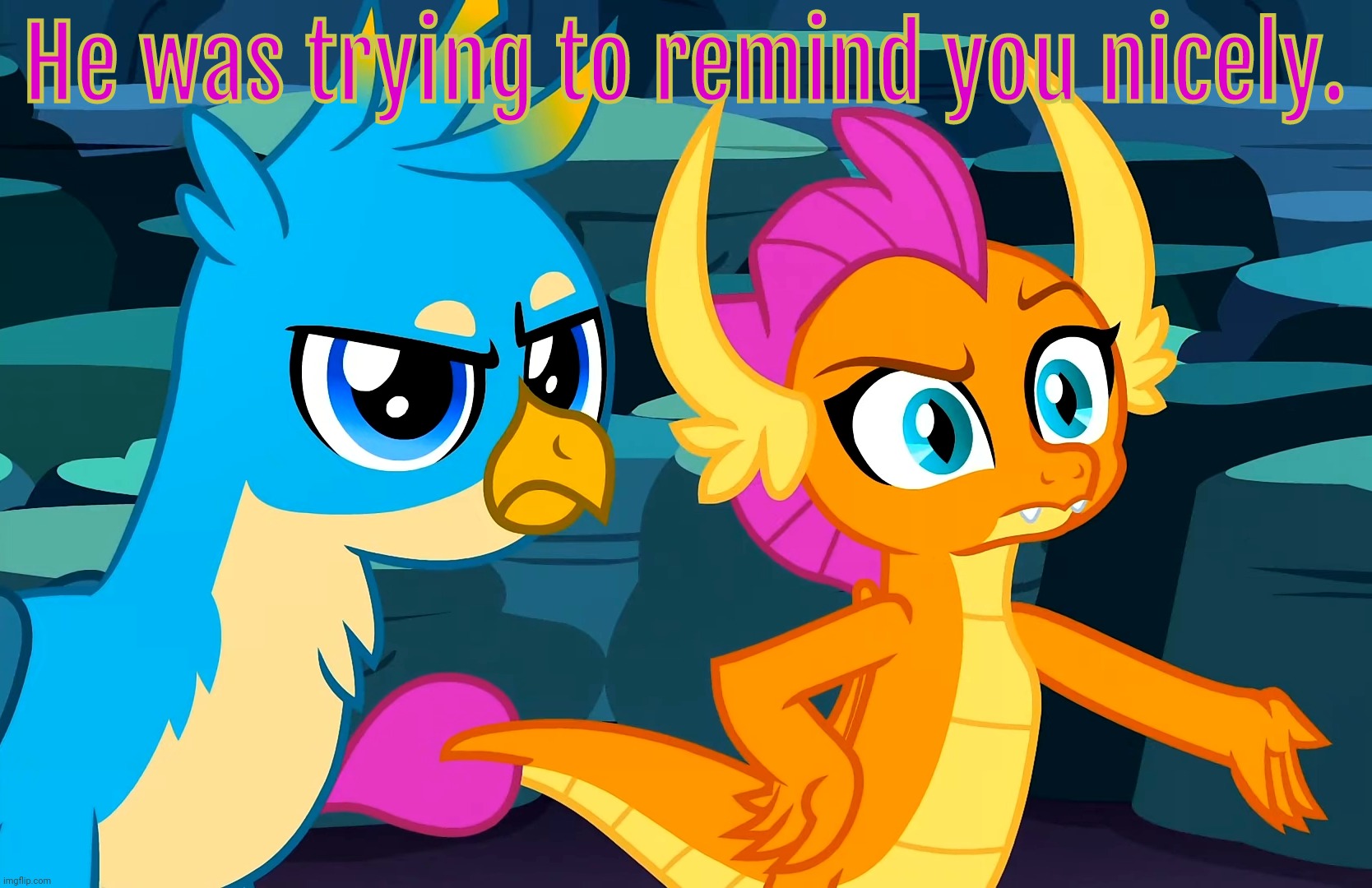 You Did This (MLP) | He was trying to remind you nicely. | image tagged in you did this mlp | made w/ Imgflip meme maker
