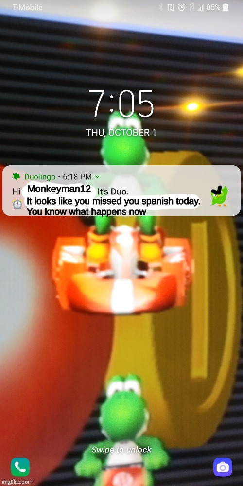 Repost if the same has happened to you | Monkeyman12; It looks like you missed you spanish today.
You know what happens now | image tagged in duolingo notification | made w/ Imgflip meme maker