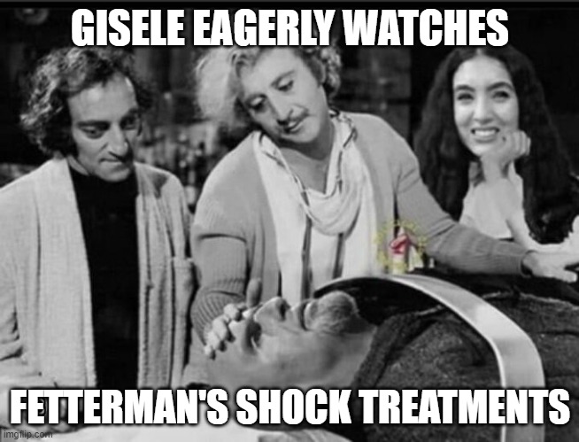 Your in Good Hands 2.0 | GISELE EAGERLY WATCHES; FETTERMAN'S SHOCK TREATMENTS | image tagged in your in good hands 2 0 | made w/ Imgflip meme maker