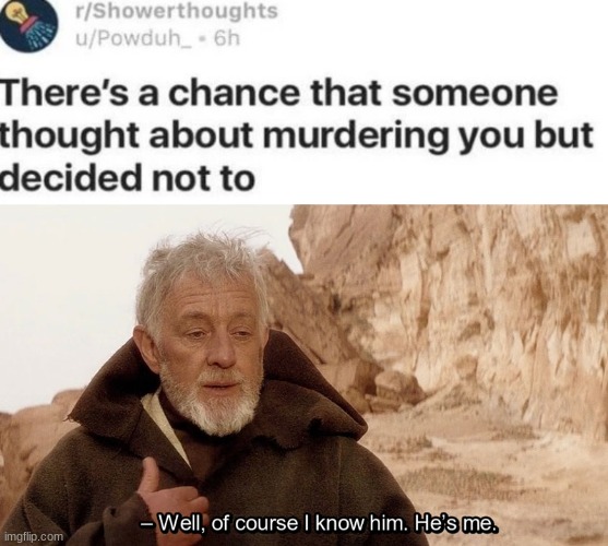 image tagged in obi wan of course i know him he s me | made w/ Imgflip meme maker