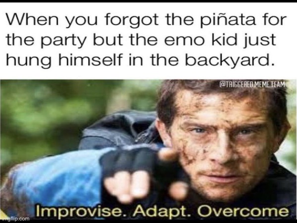 Suicide | image tagged in improvise adapt overcome | made w/ Imgflip meme maker