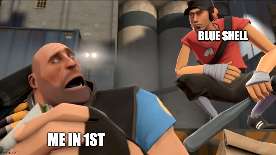 Yo what's up ? | BLUE SHELL ME IN 1ST | image tagged in yo what's up | made w/ Imgflip meme maker