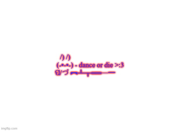 I should make this a temp | /) /)
                               (˶•-•˶) - dance or die >:3 
                        ପ/づ ︻┻┳══━一 | made w/ Imgflip meme maker