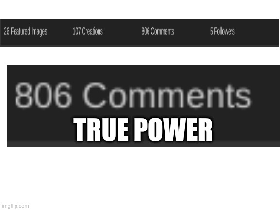 true power | TRUE POWER | image tagged in blank white template | made w/ Imgflip meme maker