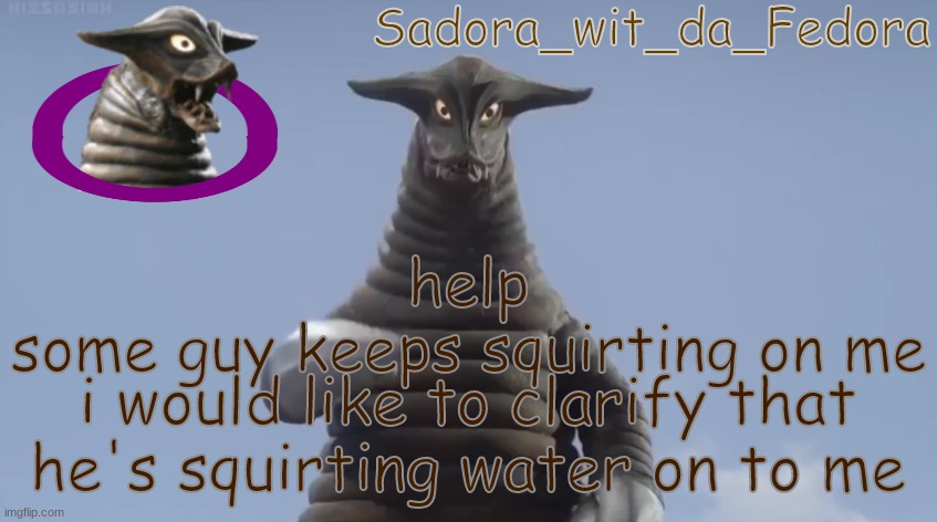 lihu | help
some guy keeps squirting on me; i would like to clarify that he's squirting water on to me | made w/ Imgflip meme maker