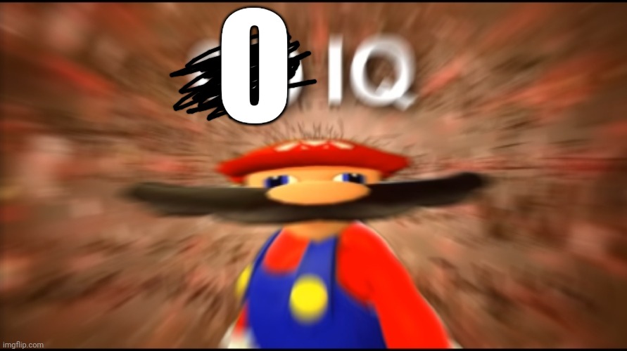 Infinity IQ Mario | 0 | image tagged in infinity iq mario | made w/ Imgflip meme maker