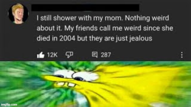 Hold on, WHAT?!?!?! | image tagged in dark humor,memes,funny | made w/ Imgflip meme maker