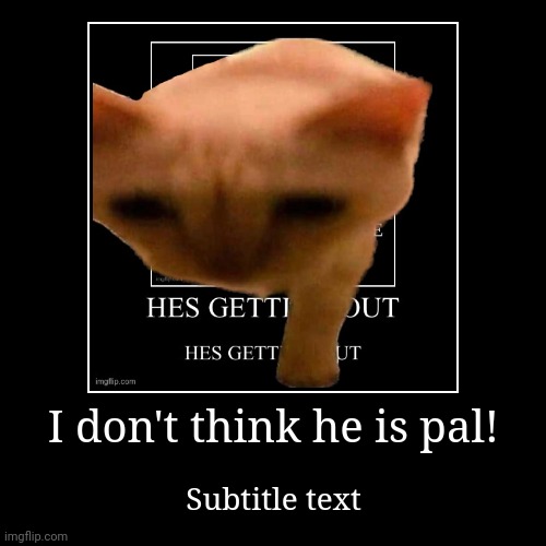 image tagged in funny,demotivationals | made w/ Imgflip demotivational maker