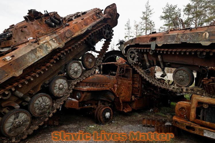 Slavic Junkyard | Slavic Lives Matter | image tagged in slavic junkyard,slavic,russo-ukrainian war | made w/ Imgflip meme maker