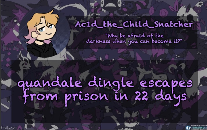 . | quandale dingle escapes from prison in 22 days | made w/ Imgflip meme maker