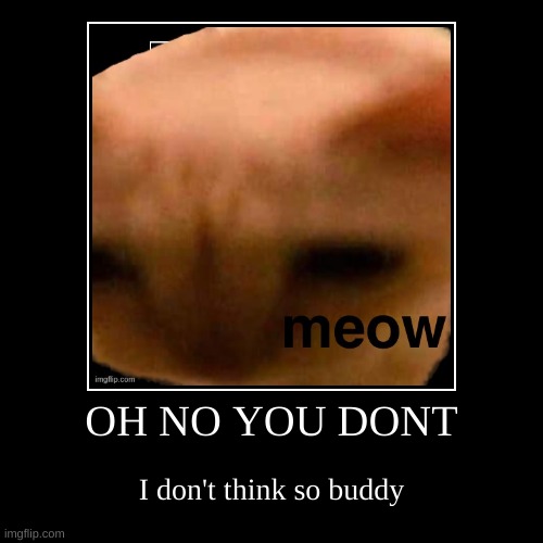 image tagged in funny,demotivationals | made w/ Imgflip demotivational maker