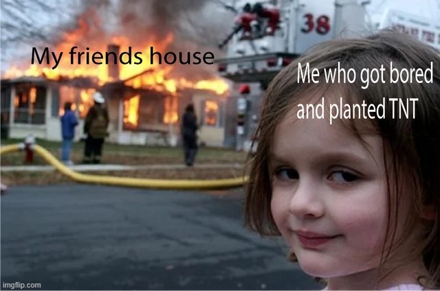 And stole their diamonds | image tagged in minecraft,memes,funny | made w/ Imgflip meme maker