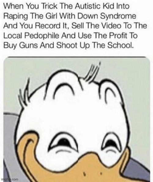 And use the bodies as bribes to the necrophiliacs to sell you money to buy a Senate seat to become President to start a nuclear  | made w/ Imgflip meme maker