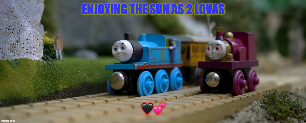 Thomas and Lady | ENJOYING THE SUN AS 2 LOVAS; 🖤💕 | image tagged in thomas and lady | made w/ Imgflip meme maker