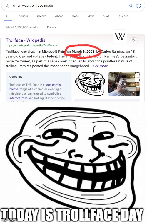 troll | TODAY IS TROLLFACE DAY | image tagged in troll,troll face | made w/ Imgflip meme maker