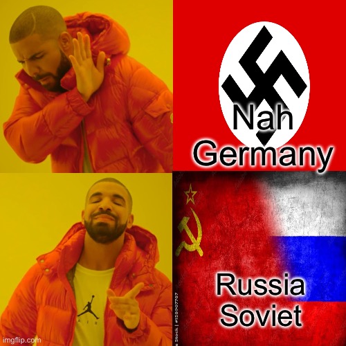 Lol | Nah Germany; Russia Soviet | image tagged in memes | made w/ Imgflip meme maker